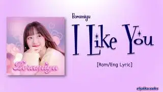 Boramiyu – I Like You (널 좋아해) [Color_Coded_Rom|Eng Lyrics]