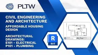 PLTW CEA - Revit 2026 - Affordable Housing Drawings: E101 - Electrical Plan and P101 - Plumbing Plan