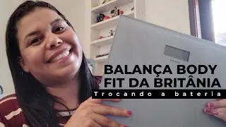 Balan&ccedil;a Body Fit da Brit&acirc;nia- Trocando a bateria.
