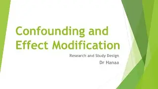 Confounding and Effect Modification