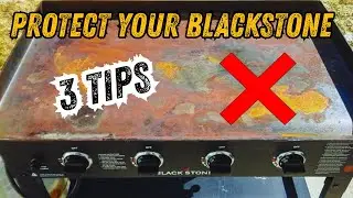 How to Protect Your Blackstone from RUST: 3 TIPS