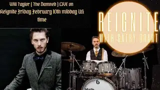 Will Taylor (The Damned) LIVE on Friday February 10th Midday UK time Regnite with Cathy Grant
