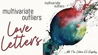 Love Letters - Multivariate Outliers - Music, Comments and Reviews