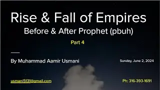 Rise & Fall - Part 4 - Muslim Empires, Umayyad, Abbasid, Ottoman, Mughal, Safavid & British Empires