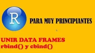 UNIR DATA FRAMES. rbind() y cbind() - R Project