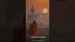 Two things to remember in life || Gautam Buddha Quotes #shorts #buddhism #quotes