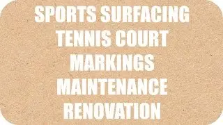 Sports Surfacing Tennis Court Markings Maintenance Renovation