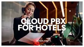 One system, all calls - Voiceland Cloud PBX for hotels!