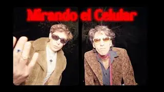TITO & NACHO - MIRANDO EL CELULAR