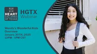 HGTX Webinar: Wendy&rsquo;s Wonderful Kids Overview, January 2025