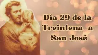 TREINTENA A SAN JOSÉ | DÍA 29