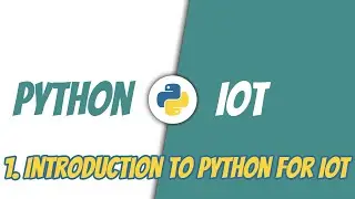 Python for IoT | 1. Introduction to Python for IOT