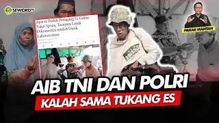 Alifurrahman: AIB TNI DAN POLRI KALAH SAMA TUKANG ES