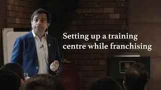 Franchise Management Series by(Setting up a training centre) Gaurav Marya - Episode 31