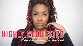 HIGHLY REQUESTED: Foundation Routine WOC Friendly |Talk Through|