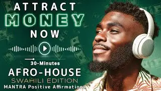 Attract Money Now 💸 | Wealthy Aura Afro-House Abundance Songs 🍀 [Swahili Edition]