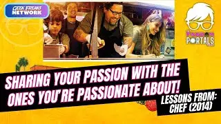 Lessons from Chef (2014) Sharing your Passions with the Ones you Love