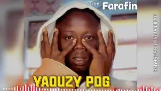 YAOUZY PDG : Farafin 🗿