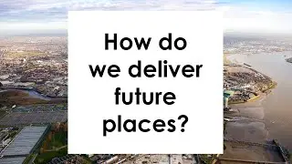 How do we deliver future places?
