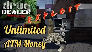 How To Get UNLIMITED amount of MONEY CASH in the ATM Bank | Drug Dealer Simulator | Tips & Tricks