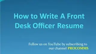 How To Write A Front Desk Officer Resume | Front Desk Officer Resume