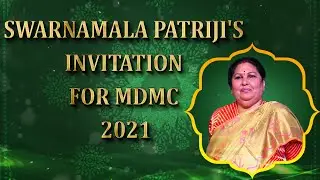 Swarnamala Patriji's Invitation for MDMC 2021  | MDMC Invitation  | PMC English