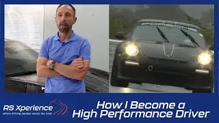 HOW I BECAME A HIGH PERFORMANCE SPORTS CAR DRIVER