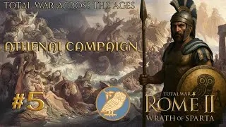 GOING BANKRUPT! -  TOTAL WAR ROME II: WRATH OF SPARTA | ATHENS CAMPAIGN PART 5