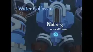 Water Collossus! Nat 2-3 (+ a tiny Hana) | Monster Super League