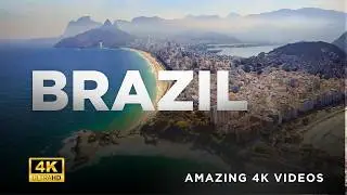Brazil 4K | Stunning Beaches, Amazon Rainforest & Iconic Landscapes