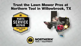 Lawn Mower Repair in Willowbrook, Texas at Northern Tool + Equipment