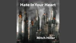 Hate in Your Heart