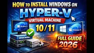 How To Install Windows on Hyper-V Virtual Machine [FULL GUIDE - 2026]   #virtualmachines  #windows