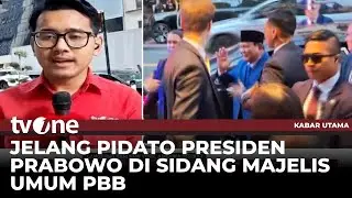 Presiden Prabowo akan jadi Pembicara Ketiga di Sidang Majelis Umum PBB | Kabar Utama tvOne