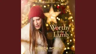 Worthy Is The Lamb (feat. Black Light Gospel Choir)