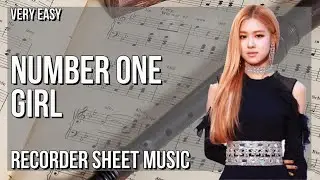 SUPER EASY Recorder Sheet Music: How to play Number One Girl  by Rose