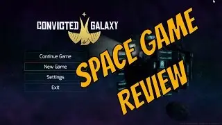 Convicted Galaxy REVIEW - January 2017 [SPACE GAMES]