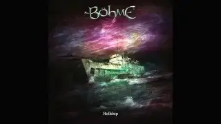 B&ouml;hme - Hellship [STREAM]