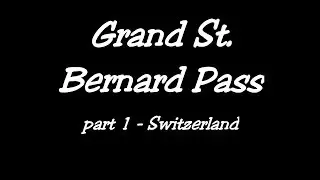 The Grand St Bernard Pass - Switzerland