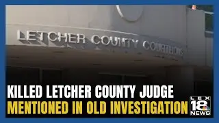 Letcher Co. Judge Killed in Shooting Mentioned in Old Police Interview