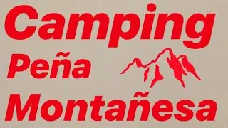 Camping PE&Ntilde;A MONTA&Ntilde;ESA - HUESCA