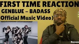 РЕАКЦИЯ | GENBLUE - BADASS (Официальный клип)