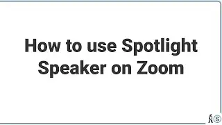 How to use Spotlight Speaker on Zoom