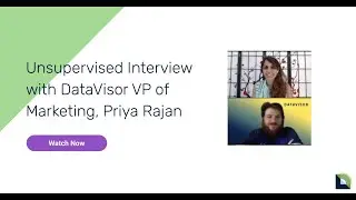 Unsupervised Interview with Priya Rajan, VP of Marketing
