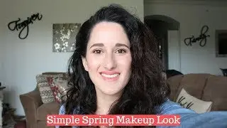 Simple Spring Makeup Look | CRUELTY FREE & NON-TOXIC