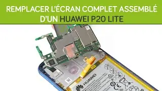 Remplacer son écran pre-assemblé Huawei P20 lite. By SOSav
