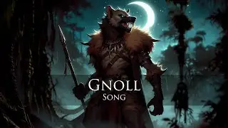 Gnoll Song