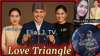 Buong Kwento Sa Love Triangle Nina Elias J.Tv., Ng Manager At Kanyang Live-in Partner 