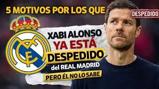 5 MOTIVOS POR LOS QUE XABI ALONSO YA ESTARÍA DESPEDIDO DEL REAL MADRID PERO EL NO LO SABE 
