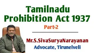 Tamilnadu Prohibition Act 1937 |  Part-2 | Mr.S.SivaSuryaNarayanan | Advocate | Tirunelveli